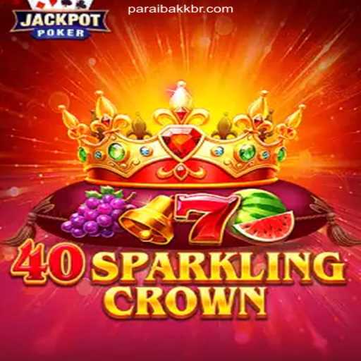 Exploring the Thrilling World of 40SparklingCrown at ParaibaKK Casino