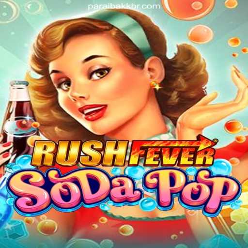 RushFeverSodaPop: Dive into an Exciting New Game Experience